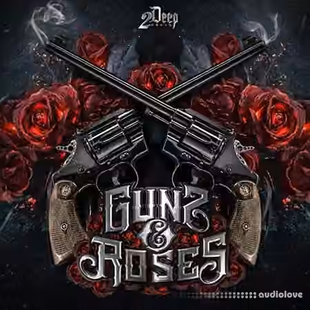 2DEEP Gunz and Roses [WAV]