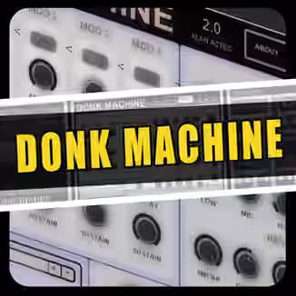 ALAN AZTEC Donk Machine 2 v1.0 [WiN]