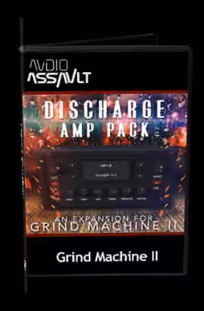 Audio Assault Discharge Amp Pack v1.2 for Grind Machine II [Synth Presets]