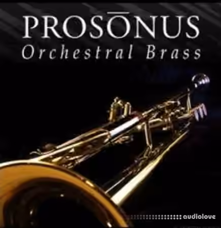 Big Fish Audio Prosonus Orchestral Brass [KONTAKT]
