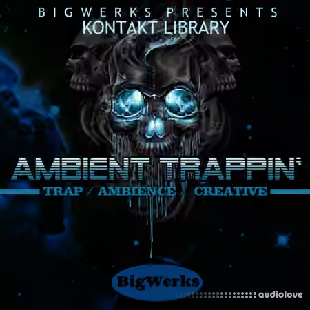 BigWerks Ambient Trappin [KONTAKT]