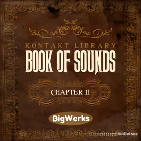 BigWerks Book Of Sounds II [KONTAKT]