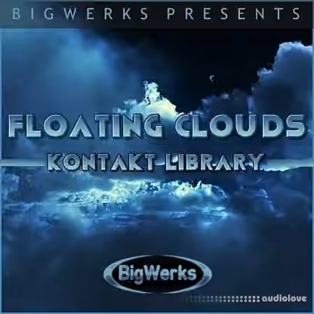 BigWerks Floating Clouds [KONTAKT]