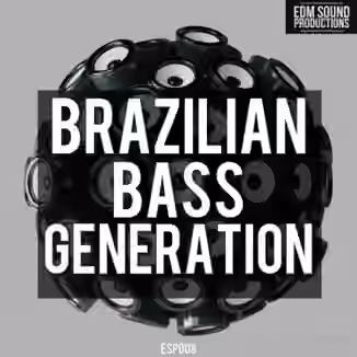 EDM Sound Productions Brazilian Bass Generation [WAV, MiDi]