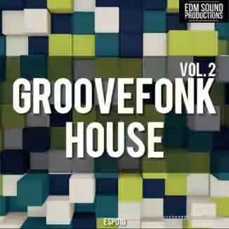 EDM Sound Productions Groovefonk House Vol.2 [WAV, MiDi]