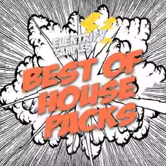 Elektrify Samples Best Of House Packs [WAV, MiDi]