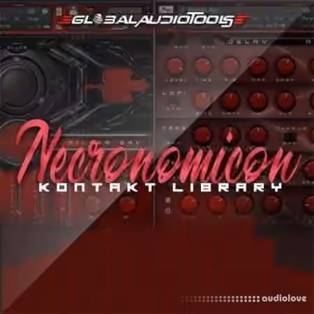 Global Audio Tools Necronomicon [KONTAKT]