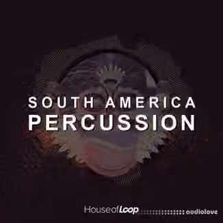 House Of Loop South America Percussion [WAV]
