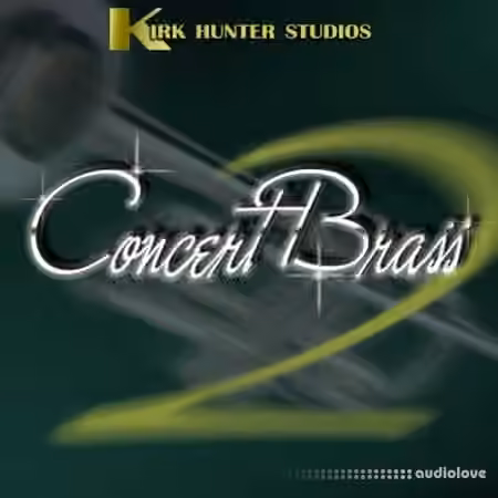 Kirk Hunter Studios Concert Brass 2 [KONTAKT]