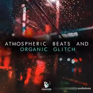 Komorebi Audio Atmospheric Beats and Organic Glitch [WAV]