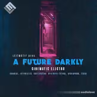 Leitmotif A Future Darkly: Cinematic Electro [MULTiFORMAT]