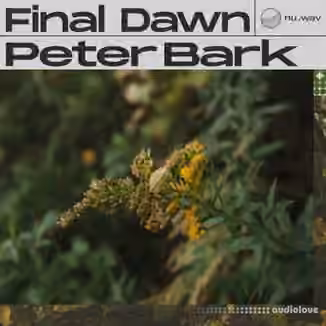 nu.wav Peter Bark - Final Dawn [WAV]