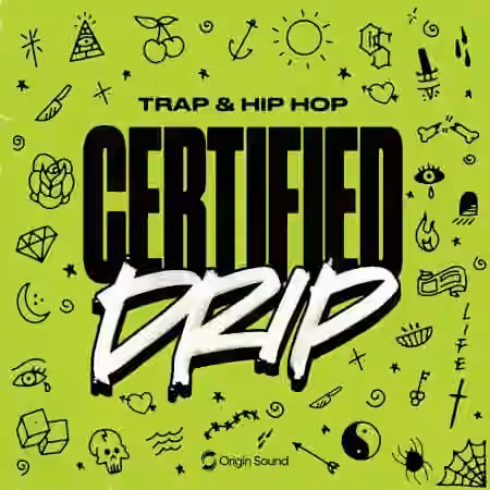 Origin Sound CERTIFIED DRIP [WAV]