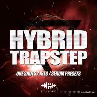 Polysonic Hybrid Trapstep [WAV, Synth Presets]