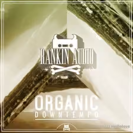 Rankin Audio Organic Downtempo [WAV]