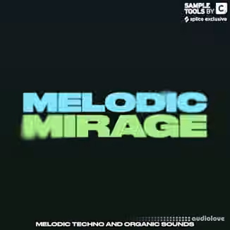 Sample Tools by Cr2 MELODIC MIRAGE: Melodic Techno and Organic Sounds [WAV]