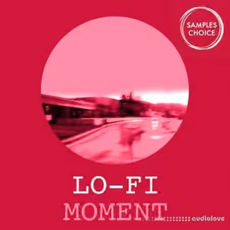 Samples Choice Lo-Fi Moment [WAV]
