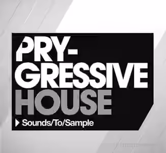 Sounds to Sample Pry Gressive House [MULTiFORMAT]