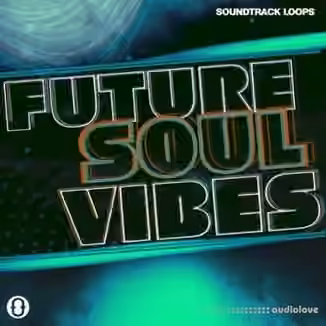 Soundtrack Loops Future Soul Vibes [WAV]