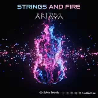 Splice Sounds Esther Anaya Strings And Fire [WAV]