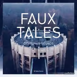 Splice Sounds Faux Tales Dystopian Sounds [WAV]