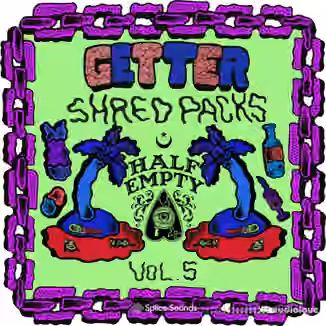 Splice Sounds Getter Shred Pack Vol.5 feat. Half Empty [WAV]