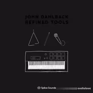 Splice Sounds John Dahlback Refined Tools Sample Pack [WAV]