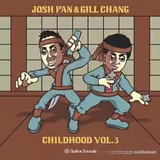 Splice Sounds josh pan x Gill Chang Childhood Vol.3 [WAV]