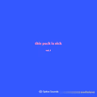 Splice Sounds Oshi presents this pack is sick Vol.1 [WAV]
