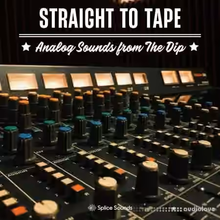 Splice Sounds Straight to Tape Analog Sounds from The Dip [WAV]