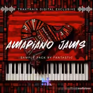 TrakTrain Amapiano Jams by Fantastic [WAV]