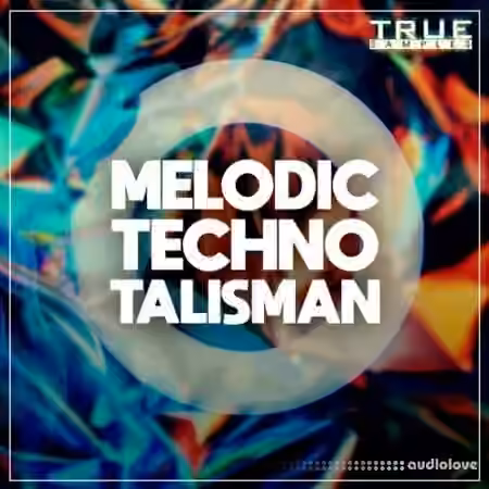 True Samples Melodic Techno Talisman [WAV, MiDi, Synth Presets]