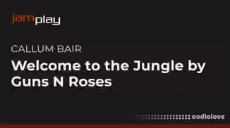 Truefire Callum Bair's Song Lesson Welcome to the Jungle by Guns N Roses (JamPlay) [TUTORiAL]