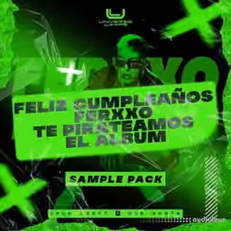 Universe Loops Feliz Cumpleaños Ferxxo Te Pirateamos El Álbum Sample Pack [WAV]