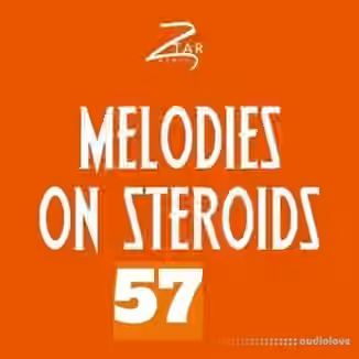 Ztar Audio Melodies On Steriods 57 [WAV]