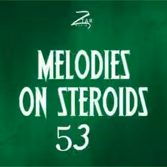 Ztar Audio Melodies On Steroids 53 [WAV]